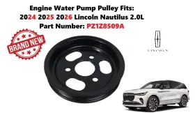 Pz1z8509a Lincoln 2024 2025 2026 Nautilus 2.0l Engine Water Pump Pulley