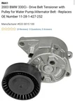 Ina 5330015100 Bmw Belt Tensioner W/ Pulley 330CI New. Price: $40.00.
