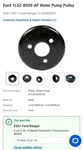 Genuine Ford Engine Water Pump Pulley 1L5Z-8509-AF. Price: $10.00.