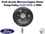 Ford Lincoln Mercury Engine Water Pump Pulley HJ5Z-8509-A. Price: $15.00.